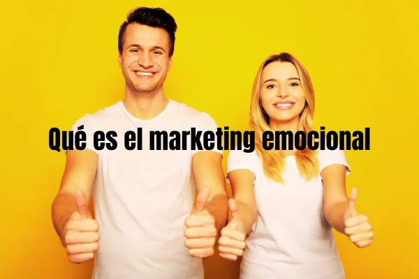 Qué es el marketing emocional